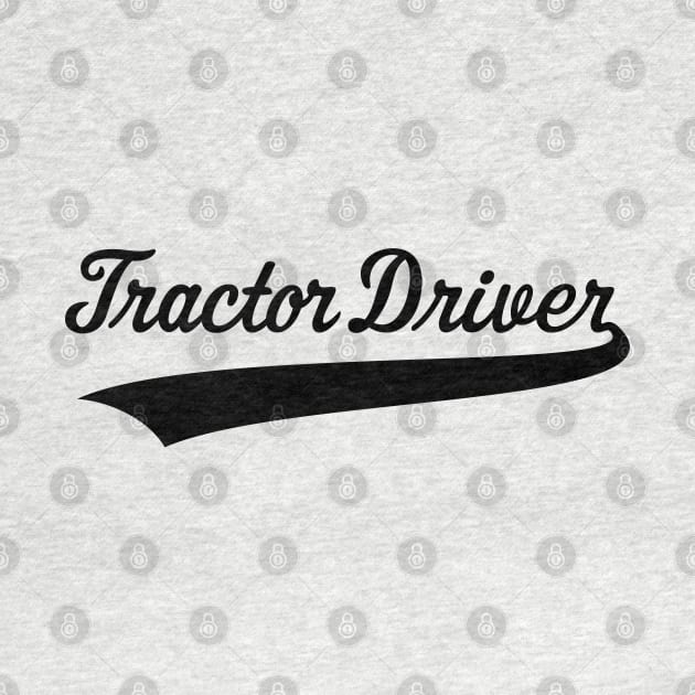 Tractor Driver – Lettering (Farmer / Black) by MrFaulbaum